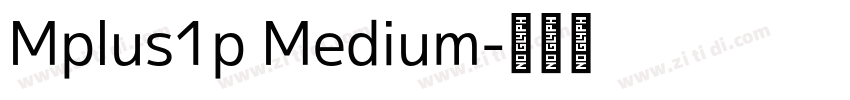 Mplus1p Medium字体转换